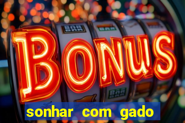 sonhar com gado jogo do bicho